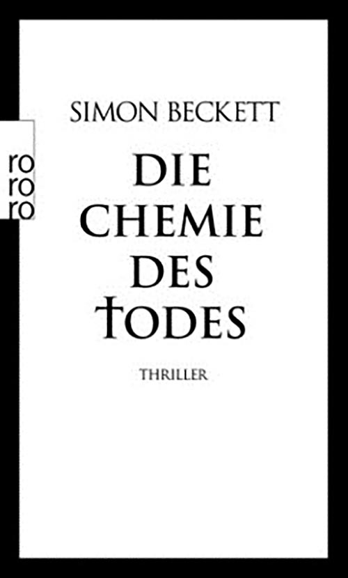 Die Chemie des Todes ist der erste Krimi von Simon Beckett.